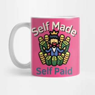 Self Made Self Paid Mug